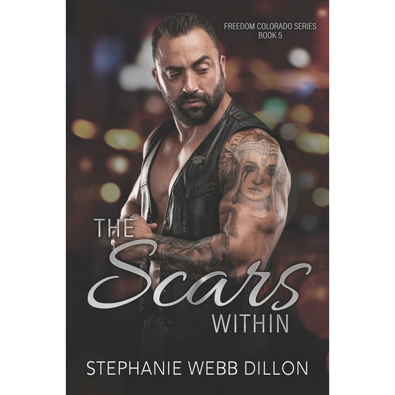 Freedom Colorado The Scars Within, Book 5, (Paperback)