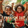 thumbnail image 1 of Freedom Day: A Children's Book about Juneteenth, (Paperback), 1 of 1