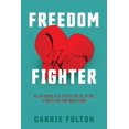 thumbnail image 1 of Freedom Fighter: All of Heaven is in a battle for all of you- a battle for your whole heart. (Paperback), 1 of 1