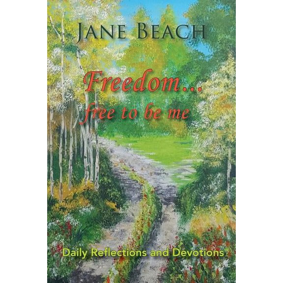 Freedom . . .: Free to Be Me (Paperback)