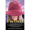 thumbnail image 1 of Freedom I'm Okay: DISCOVERING THAT YOU DON'T NEED TO BE SOMEONE ELSE TO GET GOD'S ATTENTION A 21-Day Journey, Book 4, (Paperback), 1 of 1