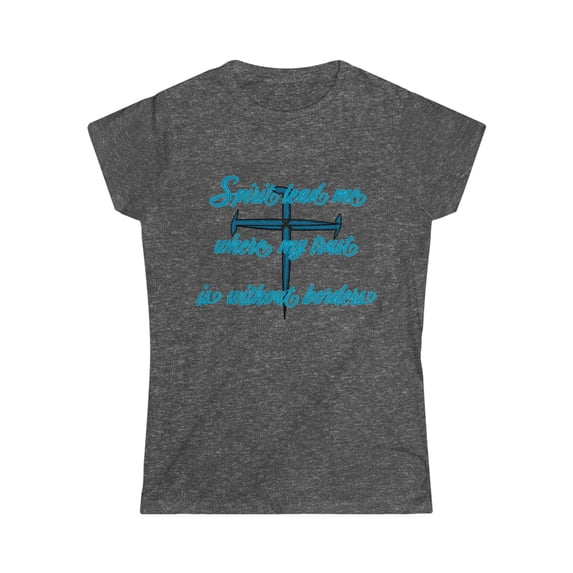 Freedom In Faith, Christian inspired Art, Spirit lead me Women's shirt.