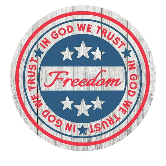 Freedom In God We Trust Patriotic Rustic Metal Sign Circle 11.75"