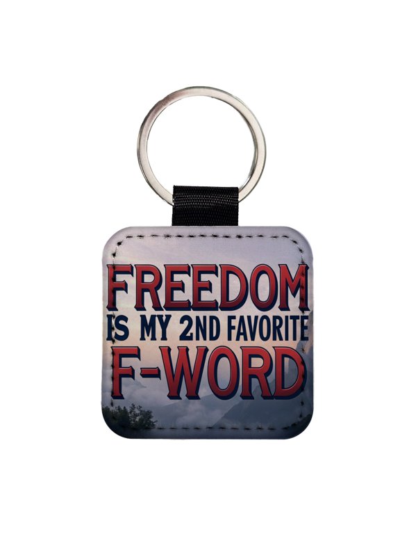 Freedom Is My 2nd Second Favorite F-Word Faux Leather Square Keychain