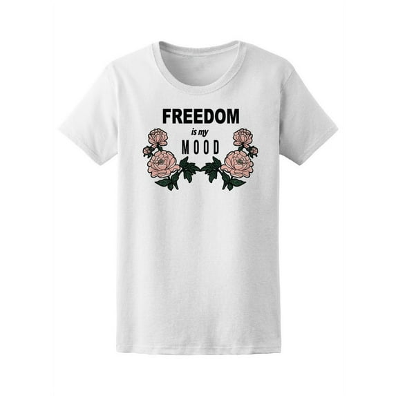 Freedom Is My Mood Pink Roses T-Shirt Women -Image by Shutterstock, Female Small