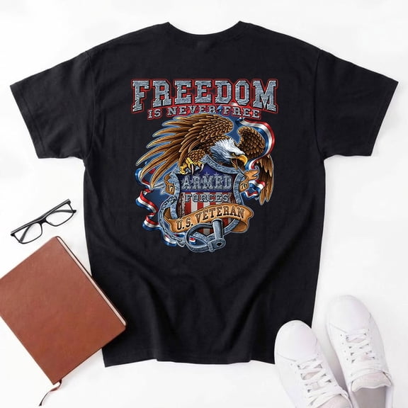 Freedom Is Never Free T-shirt U.S. Veteran Armed Forces Military Men's Tee