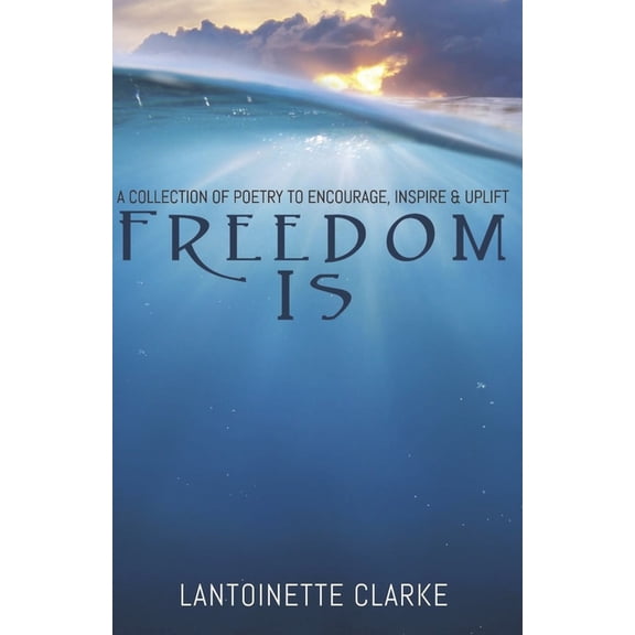 Freedom Is, (Paperback)