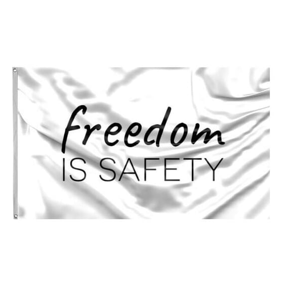 Freedom Is Safety Flag Polyester 3x5 FT Banner