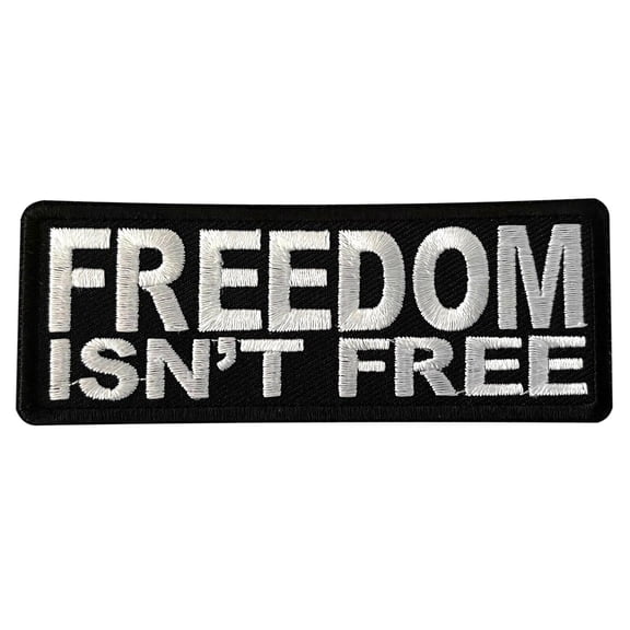 Iron on Patch - Freedom Isn't Free