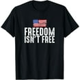thumbnail image 1 of Freedom Isn't Free Patriotic American T-Shirt, 1 of 4