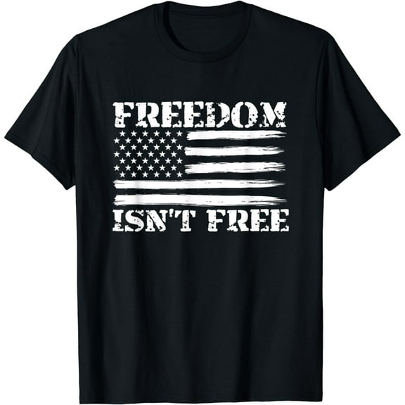 Freedom Isn't Free USA American Flag Veteran Gift Distressed T-Shirt