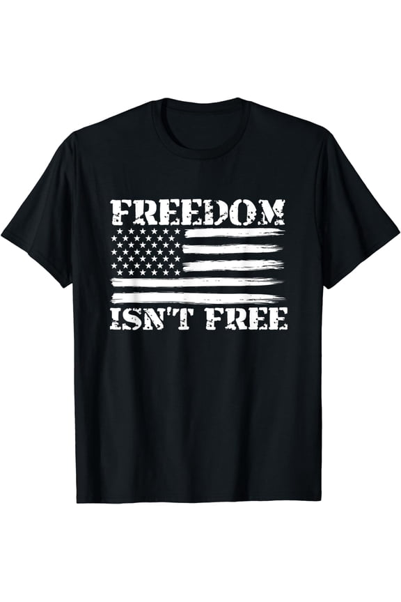 Freedom Isn't Free USA American Flag Veteran Gift Distressed T-Shirt