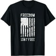thumbnail image 1 of Freedom Isn't Free Veteran Patriotic American Flag T-shirt, 1 of 4