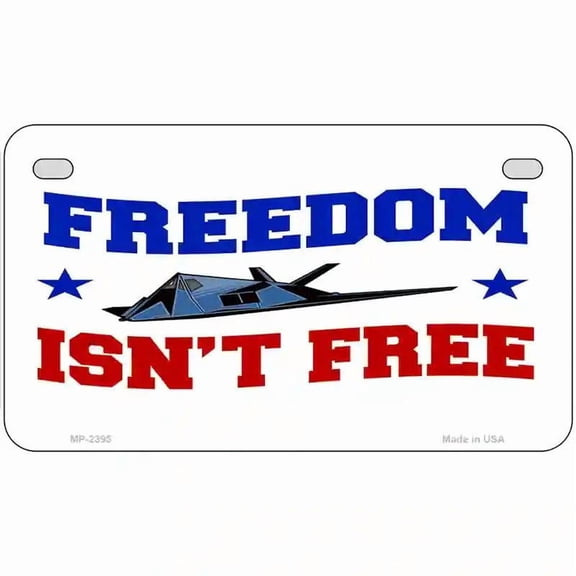 Freedom Isnt Free Metal Novelty License Plate 7" x 4" Motorcycle (MP)