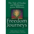 thumbnail image 1 of Freedom Journeys: The Tale of Exodus and Wilderness Across Millennia, (Hardcover), 1 of 1