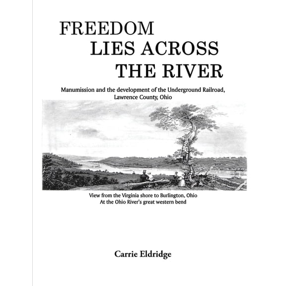 Freedom Lies Across the River, (Paperback)