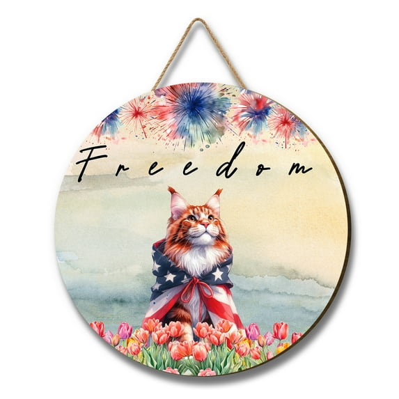 Freedom Maine Coon on Independence Day 4th of July Round Wood Sign Cat Lover Kitten Owner Gifts Hanging Wall Home Decor - 01005