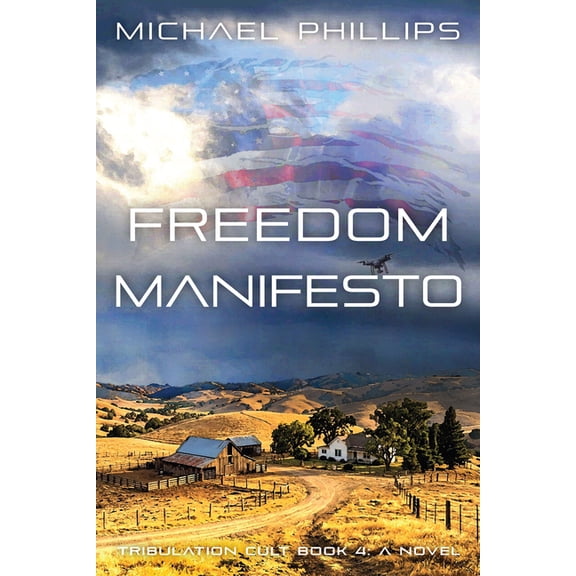Freedom Manifesto: Tribulation Cult Book 4 - A Novel, (Paperback)