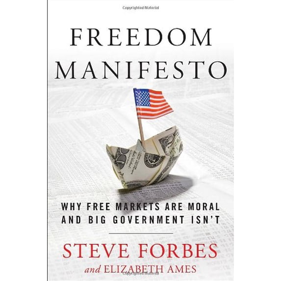 Pre-Owned Freedom Manifesto: Why Free Markets Are Moral and Big Government Isn't (Hardcover) 030795157X 9780307951571