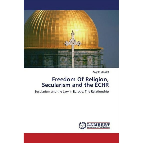 Freedom Of Religion, Secularism and the ECHR (Paperback)