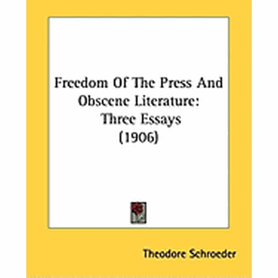 Freedom Of The Press And Obscene Literature : Three Essays (1906) (Paperback)