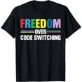 thumbnail image 1 of Freedom Over Code Switching T-Shirt, 1 of 4