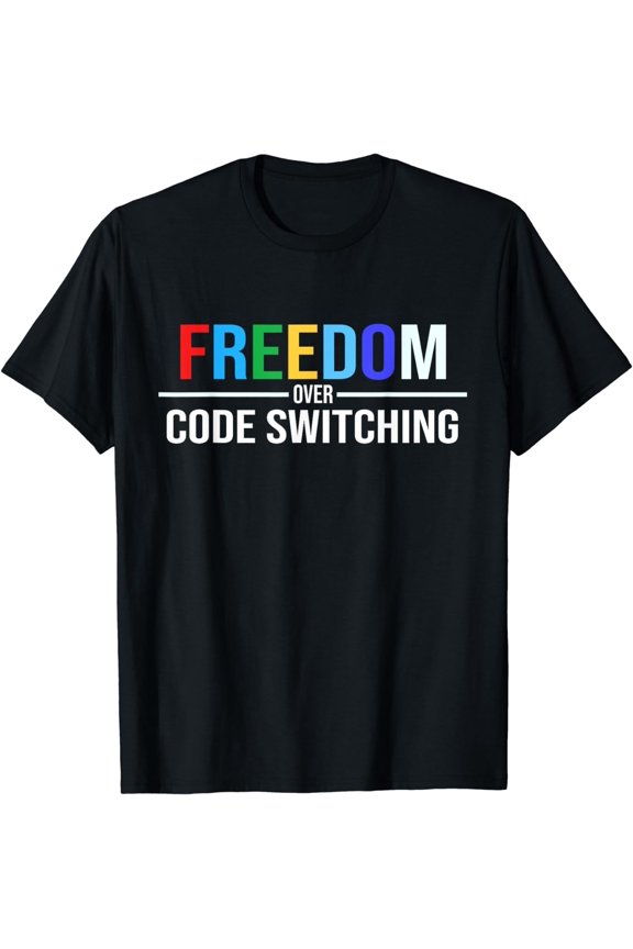 Freedom Over Code Switching T-Shirt