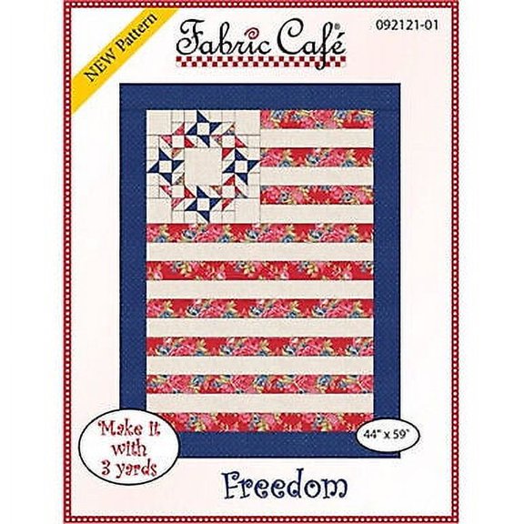Freedom Quilt Pattern by Fabric Cafe