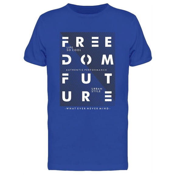 Freedom Phrase T-Shirt Men -Image by Shutterstock, Male Large