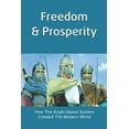 thumbnail image 1 of Freedom & Prosperity: How The Anglo-Saxon System Created The Modern World: What Race Is Anglo-Saxon? (Paperback), 1 of 1