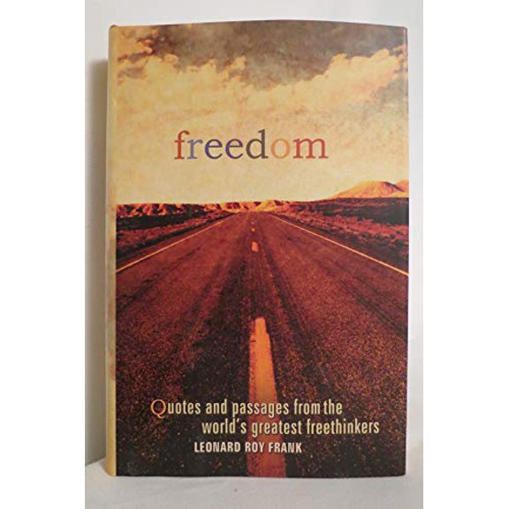 Pre-Owned Freedom: Quotes and Passages from the World's Greatest Freethinkers (Hardcover) 0375425853 9780375425851