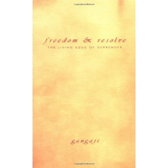Pre-Owned Freedom & Resolve: The Living Edge of Surrender (Paperback) 1887984011 9781887984010