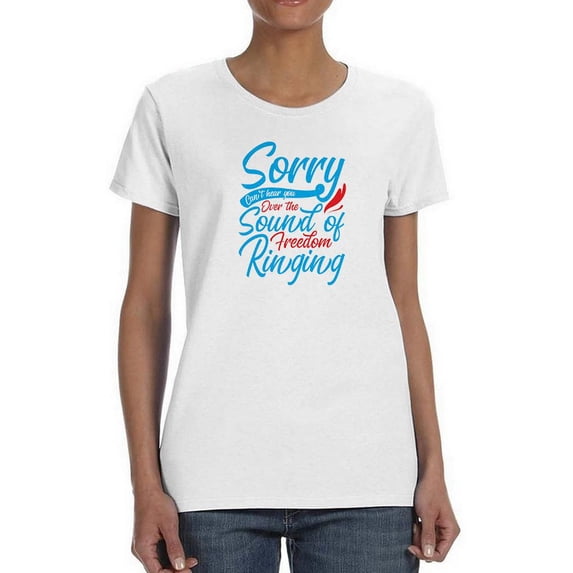 Freedom Ringing T-Shirt Women -Image by Shutterstock, Female Small
