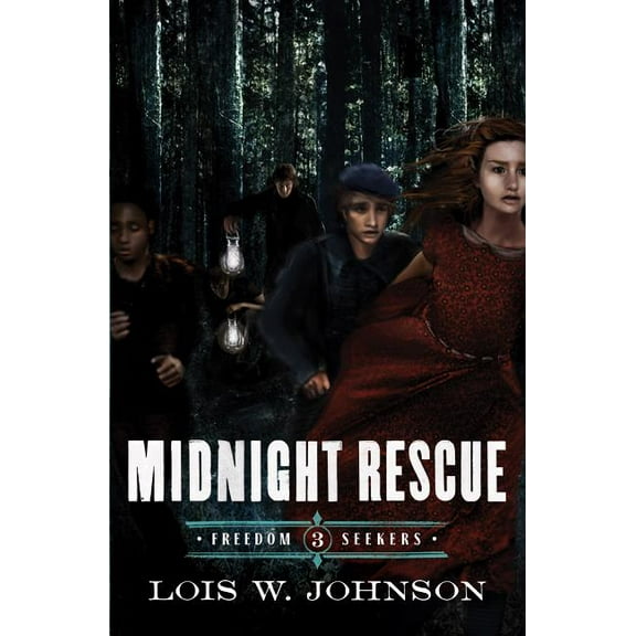 Freedom Seekers Midnight Rescue: Volume 3, Book 03, (Paperback)