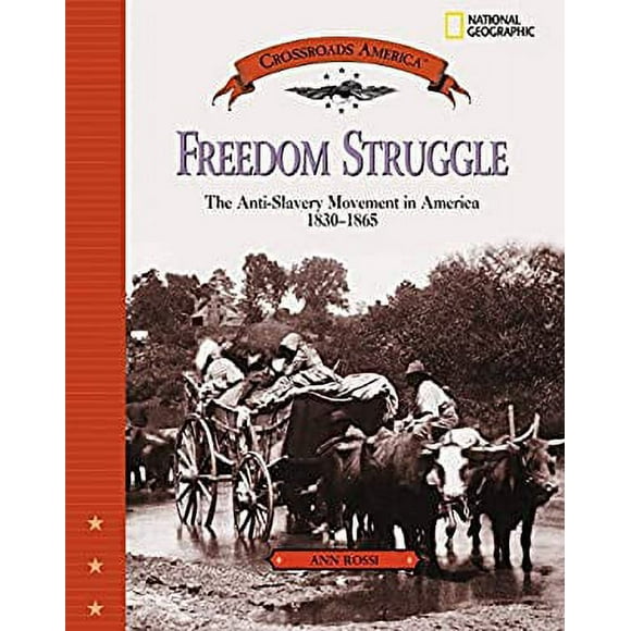 Pre-Owned Freedom Struggle : The Anti-Slavery Movement 1830-1865 9780792278283