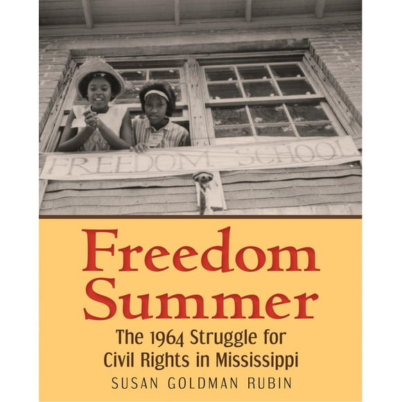 Freedom Summer: The 1964 Struggle for Civil Rights in Mississippi (Hardcover)