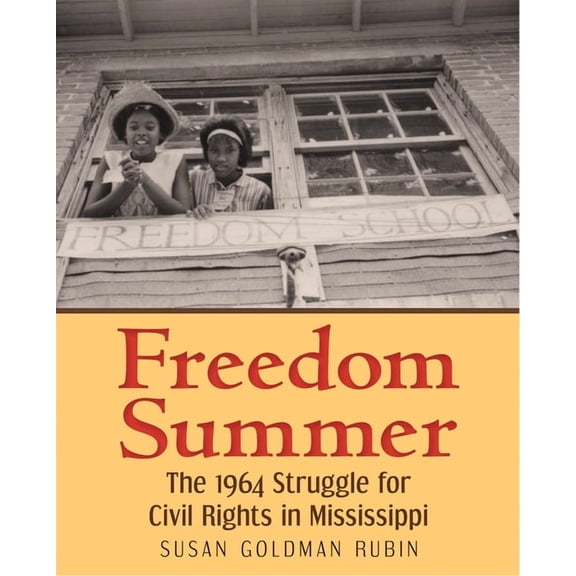Freedom Summer: The 1964 Struggle for Civil Rights in Mississippi (Paperback)