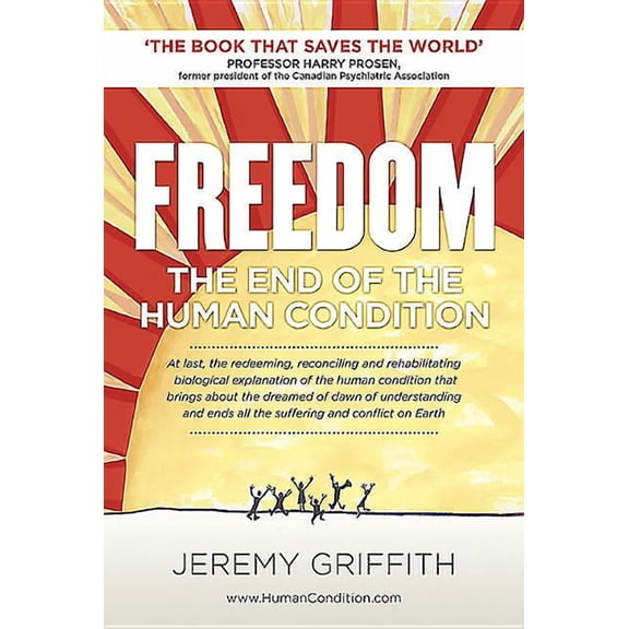 Freedom: The End of the Human Condition, (Paperback)