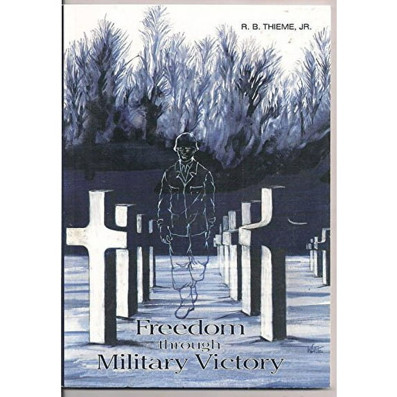 Pre-Owned Freedom Through Military Victory (Hardcover) 1557640610 9781557640611