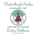 thumbnail image 1 of Freedom Through Numbers: A New Take on Numerology, (Paperback), 1 of 2