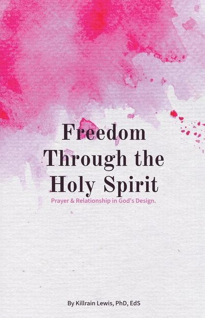 Freedom Through the Holy Spirit, (Paperback)