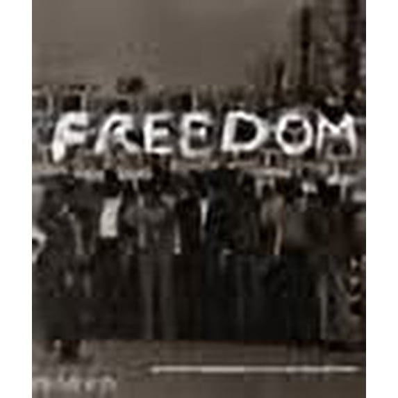 Freedom : Une histoire photographique de la lutte des noirs américains