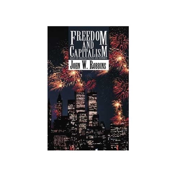 Pre-Owned Freedom and Capitalism. Essays on Christian Politics Economics. (Hardcover) 1891777157 9781891777158