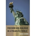 thumbnail image 1 of Freedom and Dialogue in a Polarized World, (Hardcover), 1 of 1