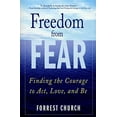 thumbnail image 1 of Pre-Owned Freedom from Fear: Finding the Courage to Act, Love, and Be (Paperback) 0312325347 9780312325343, 1 of 1