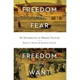 thumbnail image 1 of Pre-Owned Freedom from Fear, Freedom from Want: An Introduction to Human Security (Paperback) 1442609575 9781442609570, 1 of 2