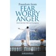 thumbnail image 1 of Freedom from Fear Worry Anger - How to be Cool, Calm and Courageous, (Paperback), 1 of 1