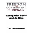 thumbnail image 1 of Freedom from Government; Acting With Honor And As King, (Paperback), 1 of 1