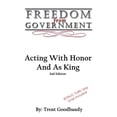 thumbnail image 1 of Freedom From Government: Acting With Honor And As King: Second Edition, (Paperback), 1 of 1
