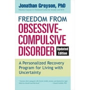 Freedom from Obsessive Compulsive Disorder A Personalized Recovery Program for Living with Uncertainty, Updated Edition, Paperback